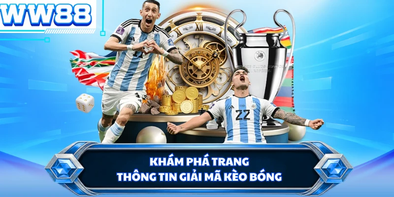 Khám phá trang thông tin giải mã kèo bóng